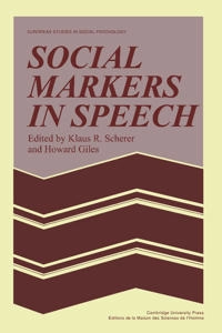 Social markers in speech; Klaus R. Scherer, Howard Giles; 1979