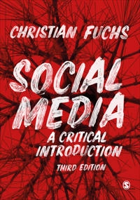 Social media : a critical introduction; Christian Fuchs; 2021