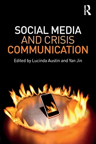 Social media and crisis communication; Lucinda L. Austin, Yan Jin; 2018