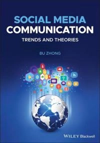Social media communication : trends and theories; Bu Zhong; 2022