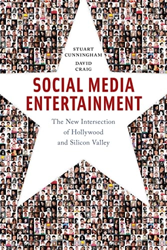 Social media entertainment : the new intersection of Hollywood and Silicon Valley; Stuart Cunningham; 2019