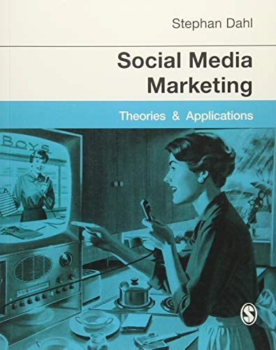 Social media marketing : theories & applications; Stephan Dahl; 2015