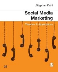 Social media marketing : theories & applications; Stephan Dahl; 2018