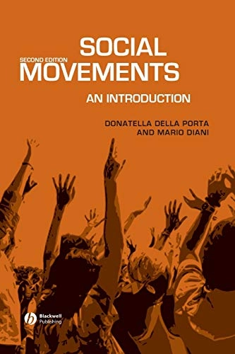 Social Movements: An Introduction; Donatella Della Porta, Mario Diani; 2005