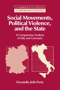 Social movements, political violence and the state : comparative analysis of Italy and Germany; Donatella Della Porta; 1995