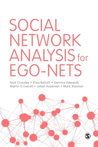 Social network analysis for ego-nets; Nick Crossley; 2015