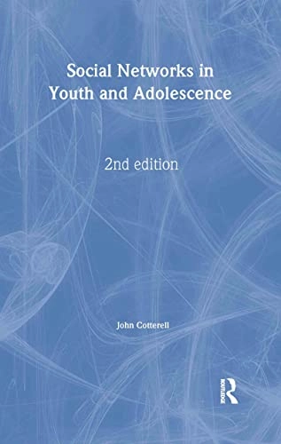 Social networks in youth and adolescence; John Cotterell; 2007