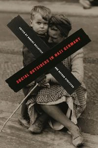Social outsiders in Nazi Germany; Robert Gellately, Nathan Stoltzfus; 2001