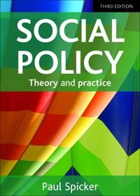 Social policy : theory and practice; Paul Spicker; 2014