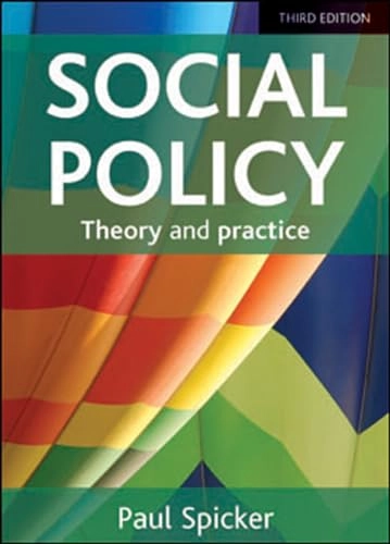 Social policy : theory and practice; Paul Spicker; 2014