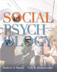 Social psychology; Robert A. Baron; 2012