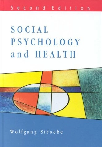 Social psychology and health; Wolfgang Stroebe; 2000