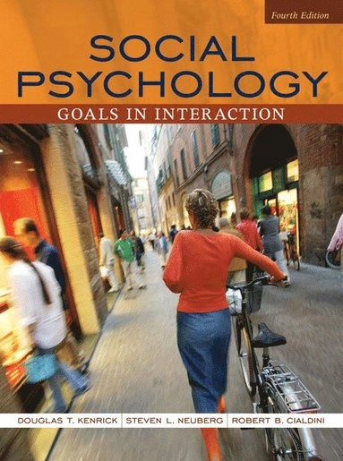 Social psychology : goals in interaction; Douglas T. Kenrick; 2007
