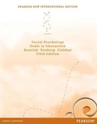 Social psychology : goals in interaction; Douglas T. Kenrick; 2014