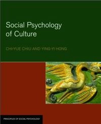 Social psychology of culture; Chi-yue Chiu; 2006