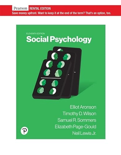 Social Psychology [RENTAL EDITION]; Elliot Aronson; 2022