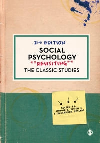 Social psychology : revisiting the classic studies; Joanne R. Smith, S. Alexander Haslam; 2017