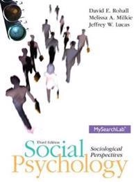 Social psychology : sociological perspectives; David E. Rohall; 2013