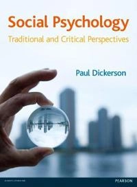 Social psychology : traditional and critical perspectives; Paul. Dickerson; 2012