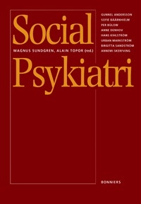 Social psykiatri; Magnus Sundgren, Alain Topor, Gunnel Andersson, Sofie Bäärnhielm, Per Bulow, Anne Denhov, Hans Kihlström, Urban Markström, Birgitta Sandström, Annemi Skerfving; 2005