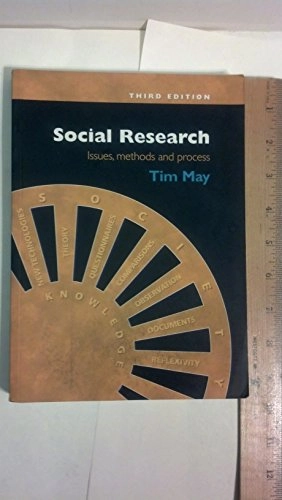 Social research : issues, methods and process; Tim May; 2001