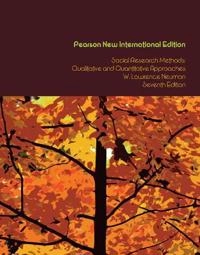 Social research methods : qualitative and quantitative approaches; William Lawrence Neuman; 2014