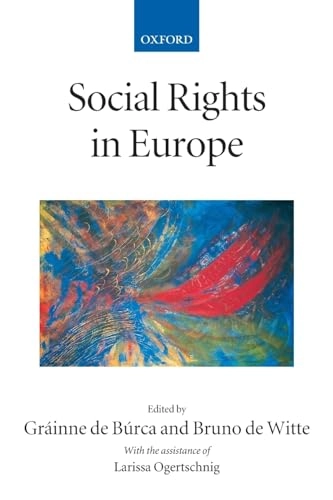 Social rights in Europe; Gráinne De Búrca, Bruno De Witte; 2005