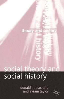 Social theory and social history; Donald M. MacRaild; 2004