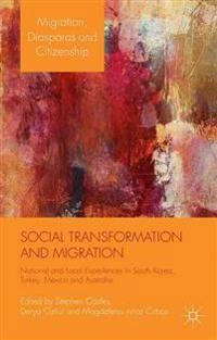 Social transformation and migration : national and local experiences in South Korea, Turkey, Mexico and Australia; Stephen Castles; 2015