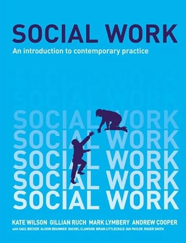 Social work : an introduction to contemporary practice; Kate Wilson; 2008
