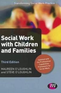 Social work with children and families; Maureen O'Loughlin; 2012