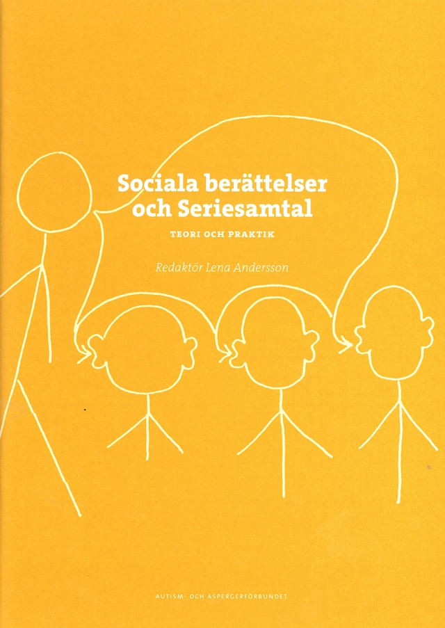 Sociala berättelser och seriesamtal : teori och praktik; Lena Andersson; 2015