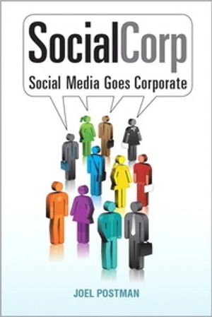 SocialCorp : social media goes corporate; Joel Postman; 2009
