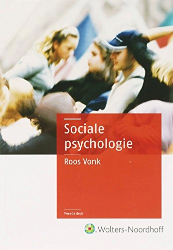 Sociale psychologie; Roosje Vonk (dr. ; universitair docent bij de vakgroep Sociale en Organisatiepsychologie van de R.U. Leiden); 2007