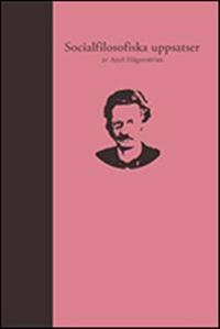 Socialfilosofiska uppsatser; Axel Hägerström; 2010