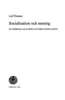 Socialisation och mening : No-utbildning som politiskt och miljömoraliskt problem = [Socialization and meaning] : [science education as a political and environmental-ethical problem]; Leif Östman; 1995