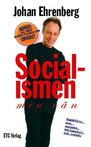 Socialismen - min vän; Johan Ehrenberg; 2004