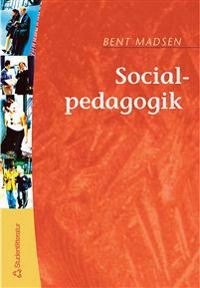 Socialpedagogik; Bent Madsen; 2001