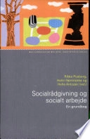 Socialrådgivning og socialt arbejde : en grundbog; Rikke Posborg, Helle Nørrelykke, Helle Antczak; 2009