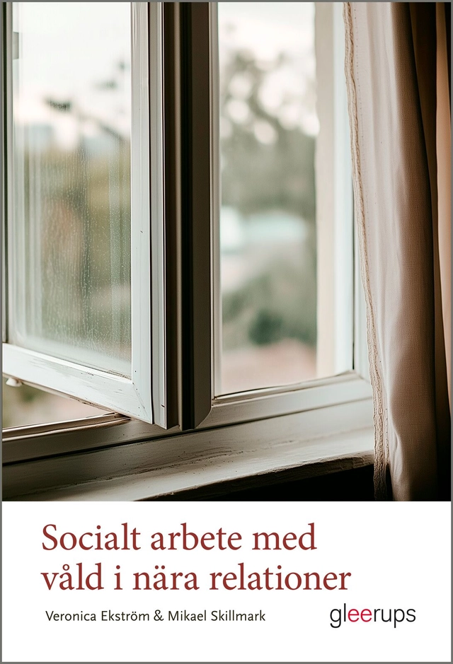 Socialt arbete med våld i nära relationer; Veronica Ekström, Mikael Skillmark; 2026