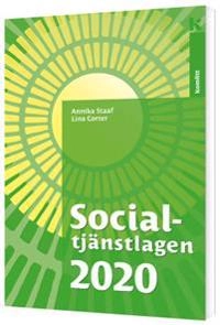 Socialtjänstlagen 2020; Annika Staaf, Lina Corter; 2020