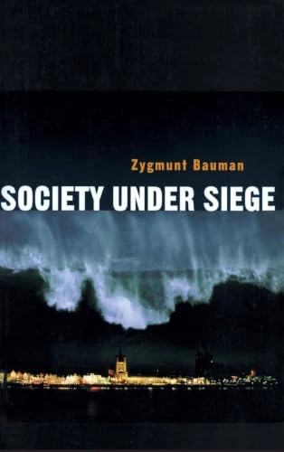 Society under siege; Zygmunt Bauman; 2002