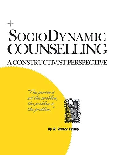 Sociodynamic Counselling; R Vance Peavy; 1997