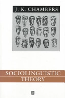 Sociolinguistic theory : linguistic variation and its social significance; J. K. Chambers; 1995