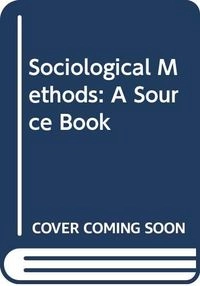 Sociological Methods: A SourcebookMethodological perspectives; Norman K. Denzin
