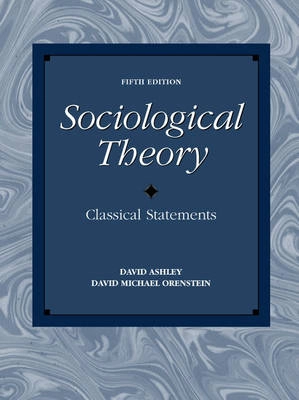 Sociological theory : classical statements; David Ashley; 2001