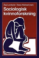 Sociologisk kvinnoforskning; Åsa Lundqvist, Diana Mulinari; 1997