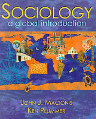 Sociology : a global introduction; John J Macionis; 1998