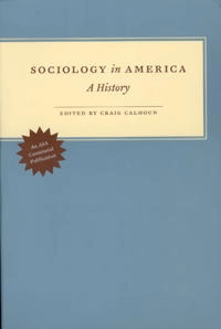Sociology in America : a history; Craig J. Calhoun; 2007