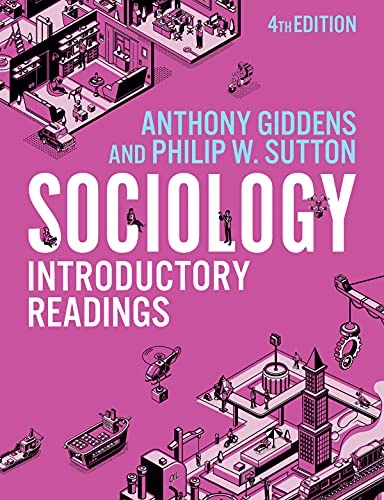Sociology : introductory readings; Anthony Giddens, Philip Sutton W, Philip W Sutton, Anthony Giddens; 2022